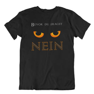 Bevor du fragst | Unisex | T-Shirt - MegaCat