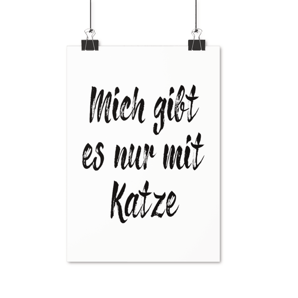 Nur mit Katze | Premium Poster - MegaCat