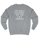 Load image into Gallery viewer, Today only | Unisex | Sweatshirt - MegaCat
