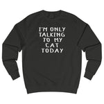 Load image into Gallery viewer, Today only | Unisex | Sweatshirt - MegaCat
